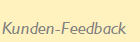Kunden-Feedback
